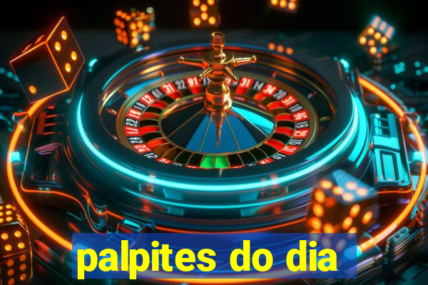 palpites do dia